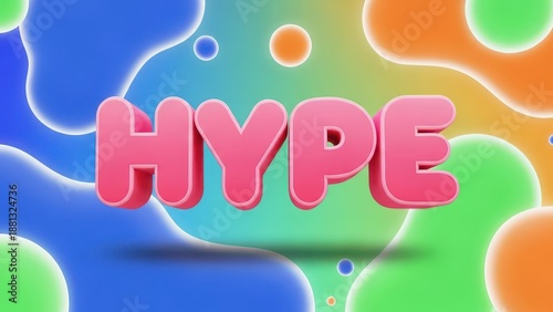 Hype word on a colorful abstract background with liquid shapes.