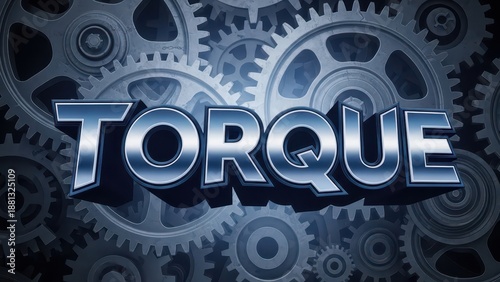Metallic 3D text TORQUE with gears background, industrial concept.