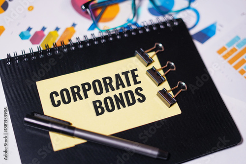 Corporate Bonds on yellow sticky note Financial Desk with Investment Strategy Concept