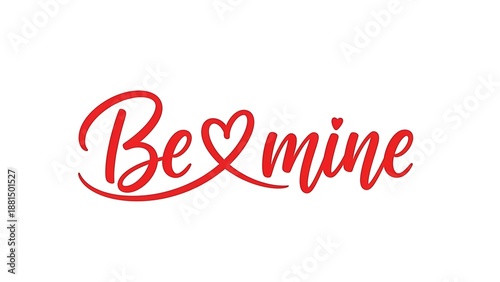Red script calligraphy text saying be mine with a heart replacing the letter x