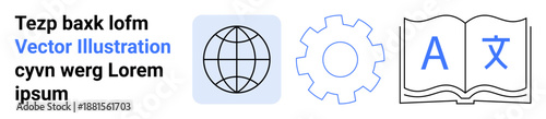 Global communication, language learning, international services, technology, web navigation, education tools. Globes, gears and open book with language symbols. Global communication and language