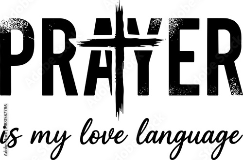 Prayer Is My Love Language SVG, Christian valentine SVG, valentine sublimation SVG, Prayer svg, Bible verse SVG, valentines day SVG, Love SVG, Valentine's Day Svg, Prayer Is My Love Language SVG, 