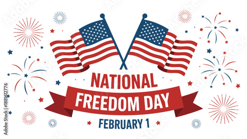  national freedom day celebration illustration with united states flags fireworks and february 1 text on white background representing liberty patriotism and civil rights observance