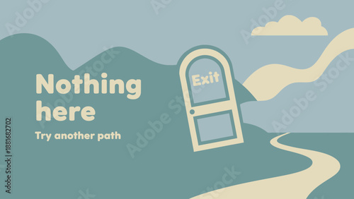 404 Error Page Concept Vector Illustration: "Nothing Here, Try Another Path" Message, Exit Door on Winding Road and Abstract Landscape.