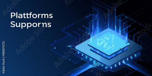 platforms supports with glowing blue circuit board and microchip