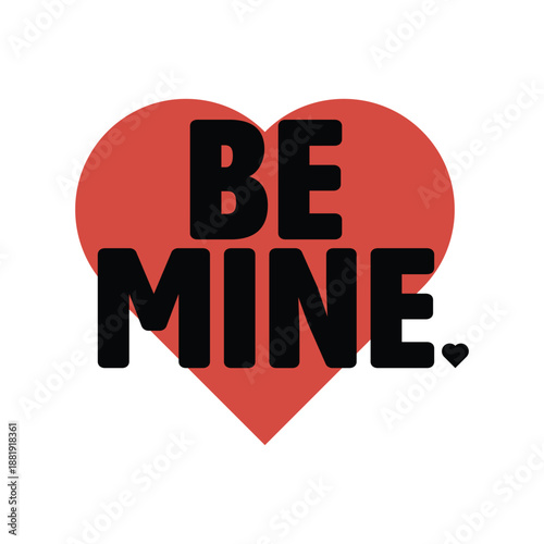 Be mine valentines day heart with love and romance for greeting card design or holiday celebration decorative sweet happy invitation