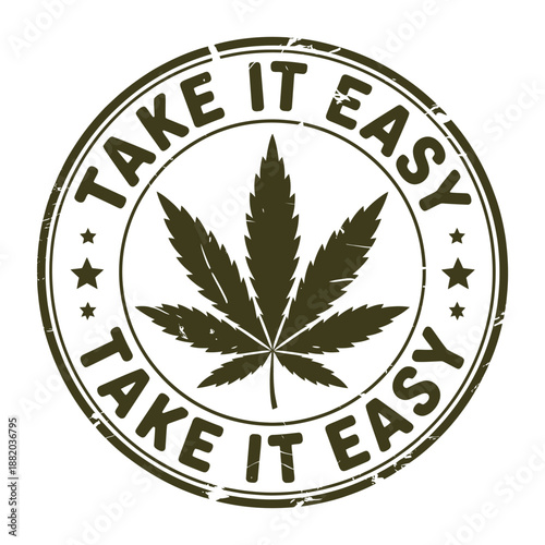 vintage circular stamp with cannabis leaf and text take it easy design