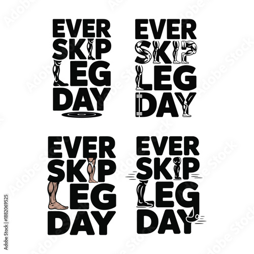 Ever Skip Leg Day Funny Gym Motivation Quote Design