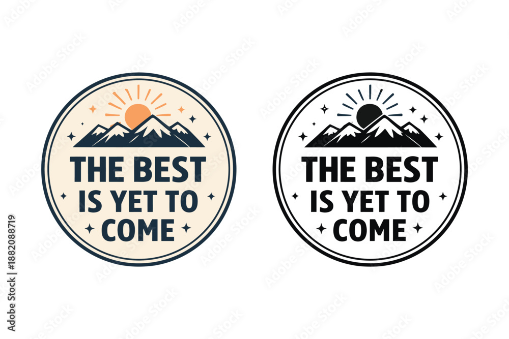 Obraz premium Motivational badge The Best Is Yet To Come mountain sun