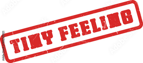 Official red grunge stamp with the phrase tiny feeling prominently displayed