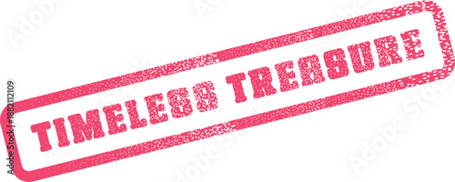 Timeless Treasure message created with an authentic vintage textured rubber stamp impression