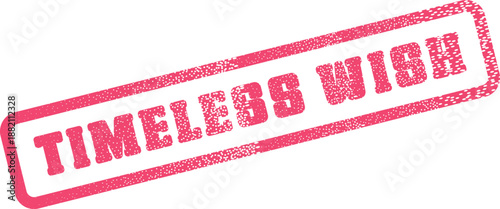 Timeless Wish distressed rubber stamp expressing profound hopes, heartfelt dreams, and enduring aspirations