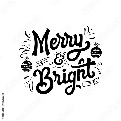 Merry and bright hand drawn festive typography with christmas ornaments and stars