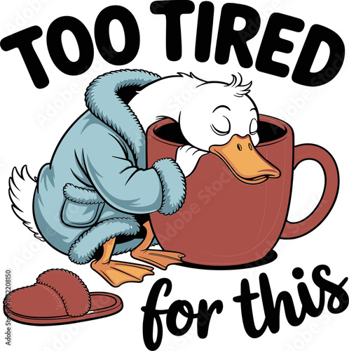 Too Tired for This Goose svg, Funny Goose Coffee Design svg ,Trendy Goose svg
