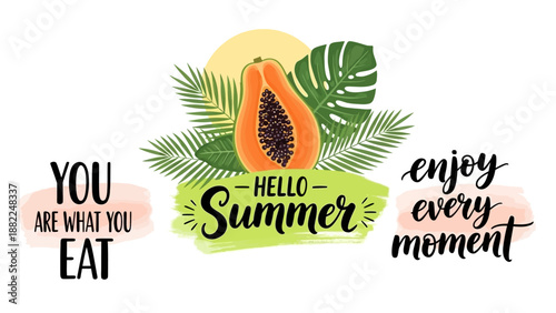 Vibrant Summer Illustration Featuring Papaya and Tropical Leaves with Inspirational Quotes