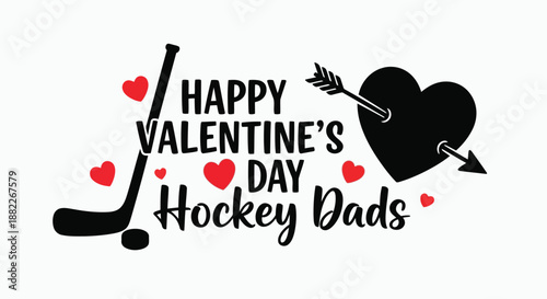 Happy Valentine's Day Hockey Dads with stick and puck