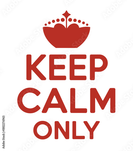 A humorous parody of the classic motivational poster with a crown and bold red text on a white background