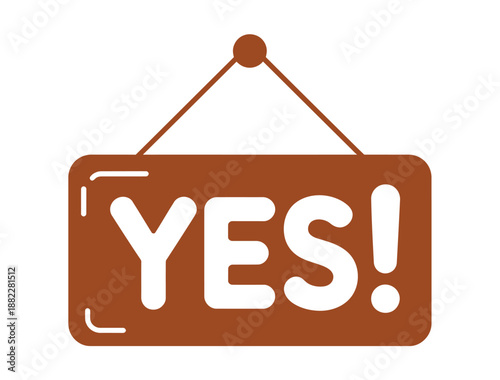 A brown sign with a white yes exclamation mark on a plain white background