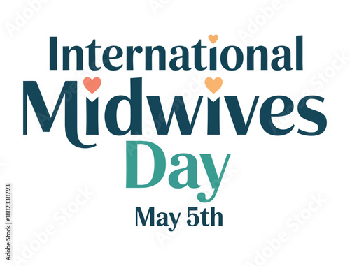 International Midwives Day is celebrated on May 5th with a special graphic.