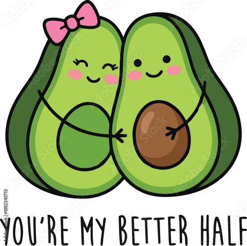Avocado Couple - You're My Better Half Cute Valentine's Day Food Pun Vector