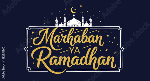 An elegant calligraphic design wishing 'Marhaban Ya Ramadhan' with a mosque silhouette, crescent moon, and stars, perfect for Islamic greetings.