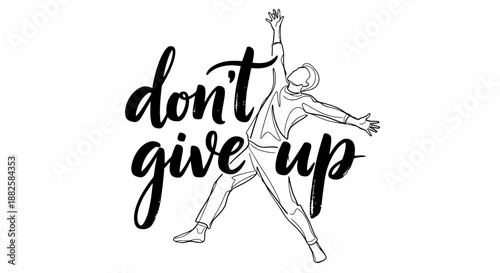 Inspirational quote with dancing figure illustration motivation.