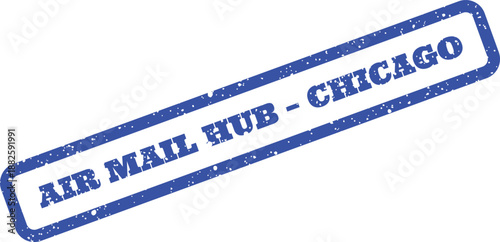 A textured blue rubber stamp identifies Chicago as an air mail hub for efficient logistic operations