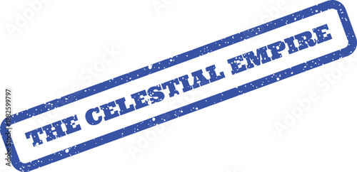Distressed blue rubber stamp showcasing The Celestial Empire historical designation, symbolizing ancient powerful dynasties