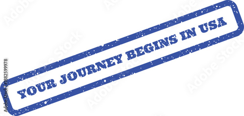 Distressed blue stamp impression with Your Journey Begins in USA for domestic and international travel