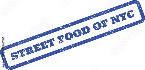 Distressed rectangular rubber stamp effect with text Street Food of NYC angled on a clean field for promotional use