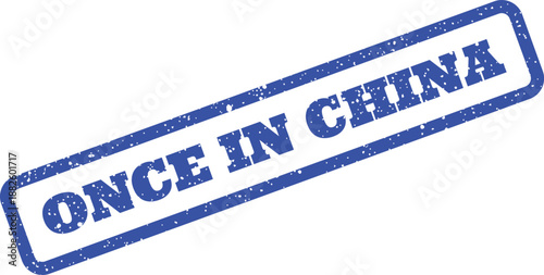 Distressed rubber stamp illustration featuring the phrase ONCE IN CHINA with a rough texture, ideal for travel recollections