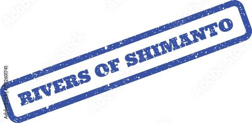 Distressed rubber stamp impression displaying Rivers of Shimanto in capital letters, angled for dynamic effect
