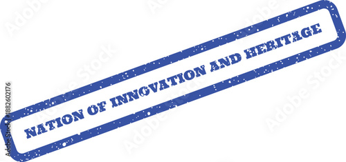 Distressed style ink stamp showcasing the powerful phrase Nation of Innovation and Heritage for official documents