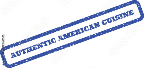Grungy blue rubber stamp impression with Authentic American Cuisine text inside a rectangular border, angled dynamically