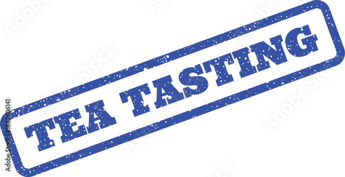 Grungy rubber stamp featuring TEA TASTING text enclosed by a rectangular outline, perfect for event promotion