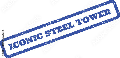 Grungy textured rubber stamp impression showing the impactful phrase ICONIC STEEL TOWER for architectural landmarks