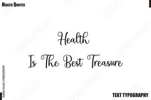 Health Is The Best Treasure Inspirational Health Typography Quote Vector