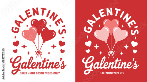 Galentine’s Day Party Typography Design with Heart Balloons and Cute Decorations
