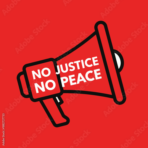 Red megaphone with white text "NO JUSTICE NO PEACE".
