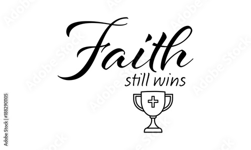 Biblical Phrase, Christian typography for banner, poster, photo overlay, apparel design