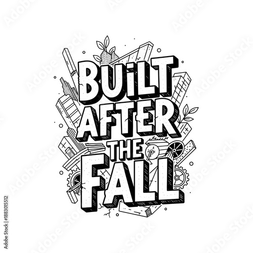 Built After The Fall Inspirational Typography.