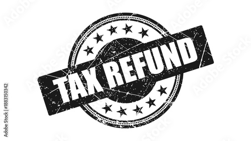 Tax refund stamp with grunge texture