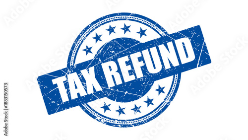 Tax refund stamp with grunge texture