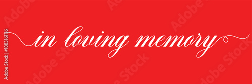 In loving memory text vector written with an elegant typography. .Vector illustration Eps 10 .