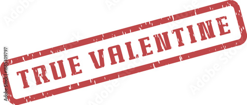 Authentic Red Rubber Stamp Impression Declaring True Valentine Affection and Love Symbolism