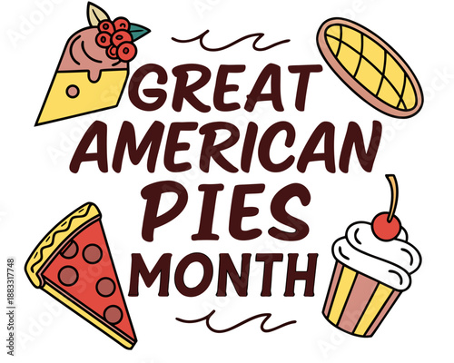 Great American Pies Month Vector Illustration, Baking and Classic American Pie Design