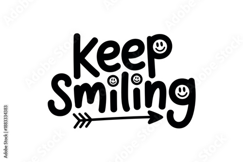 Handwritten Keep Smiling Typography with Smiley Faces and Arrow on White Background Illustration