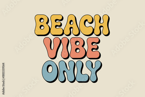 Colorful Beach Vibe Only Typography Design
