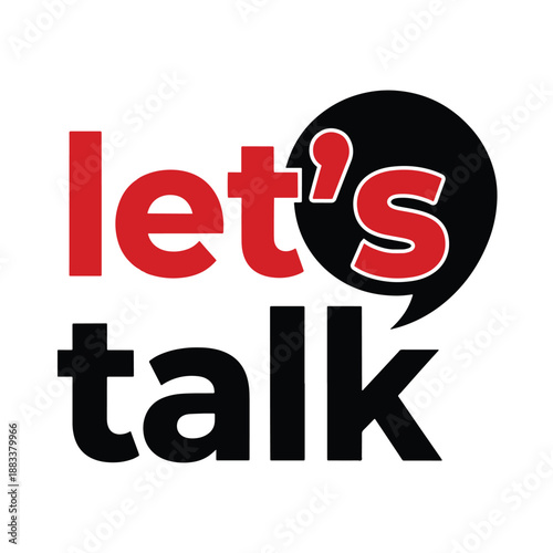 Red and black text saying lets talk in speech bubble