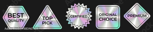 Set of holographic quality badges. Premium labels with iridescent metallic, solver foil gradient effect. Best quality, top pick, certified, original choice tags. Hologram sticker pack.